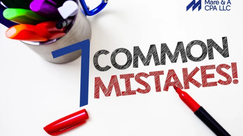 7 Common Tax Mistakes Small Business Owners Make (and How to Avoid Them)